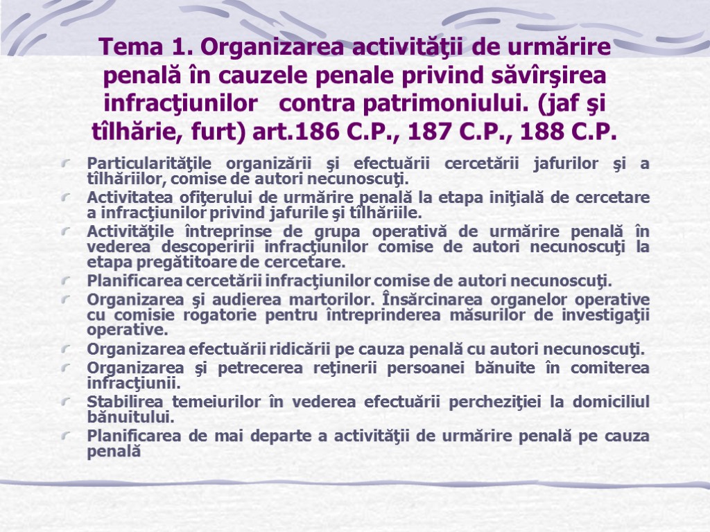 Tema 1. Organizarea activităţii de urmărire penală în cauzele penale privind săvîrşirea infracţiunilor contra